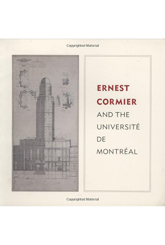 Ernest Cormier and the Universite De Montreal
