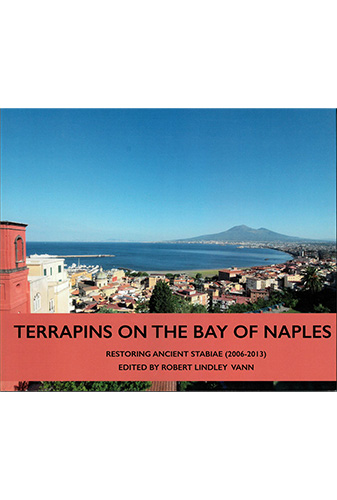 Terrapins on the Bay of Naples: Restoring Ancient Stabiae (2006-2013)