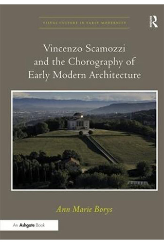 Vincenzo Scamozzu and the Chorography of Early Morden Architecture