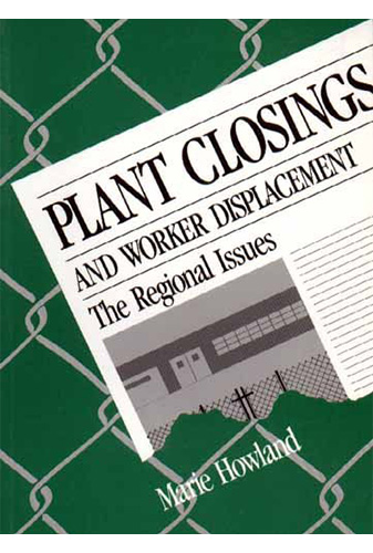 Plant Closings and Worker Displacement: The Regional Issues